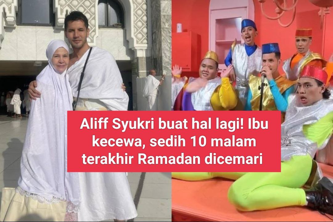 [VIDEO] Aliff Syukri buat hal lagi! Ibu kecewa, sedih 10 malam terakhir Ramadan dicemari 